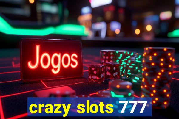 crazy slots 777