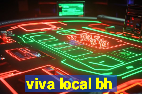 viva local bh