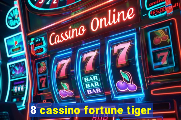 8 cassino fortune tiger