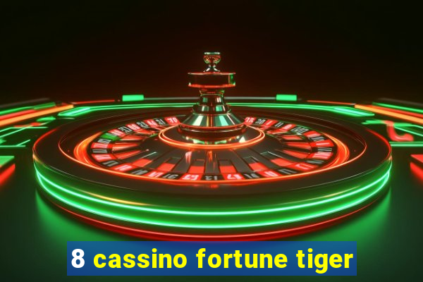 8 cassino fortune tiger