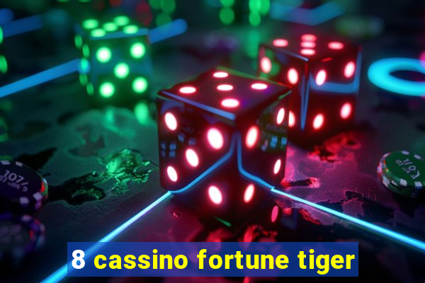 8 cassino fortune tiger