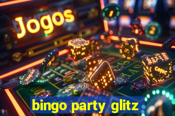 bingo party glitz