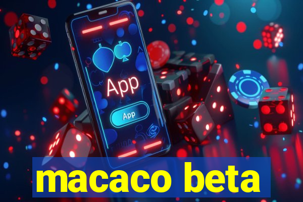 macaco beta