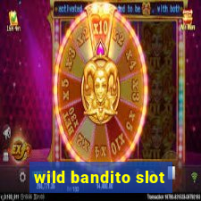 wild bandito slot