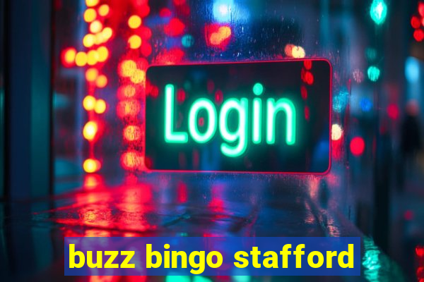 buzz bingo stafford