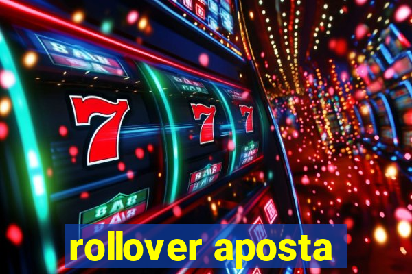 rollover aposta