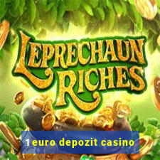 1 euro depozit casino