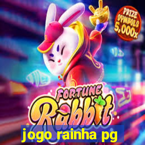 jogo rainha pg