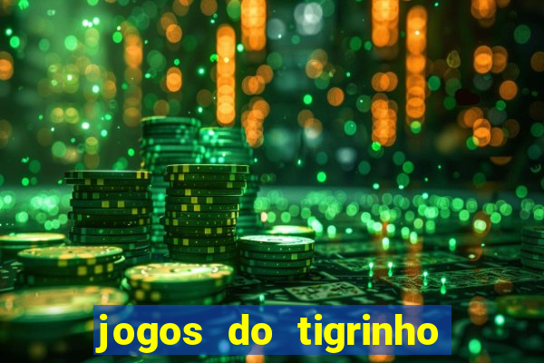 jogos do tigrinho com b么nus