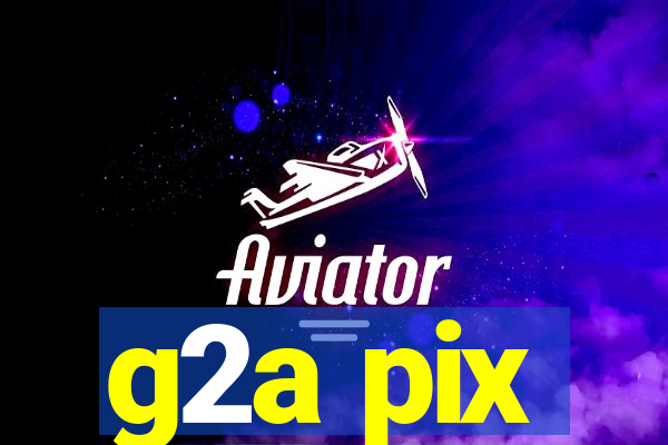 g2a pix