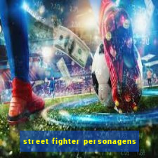 street fighter personagens