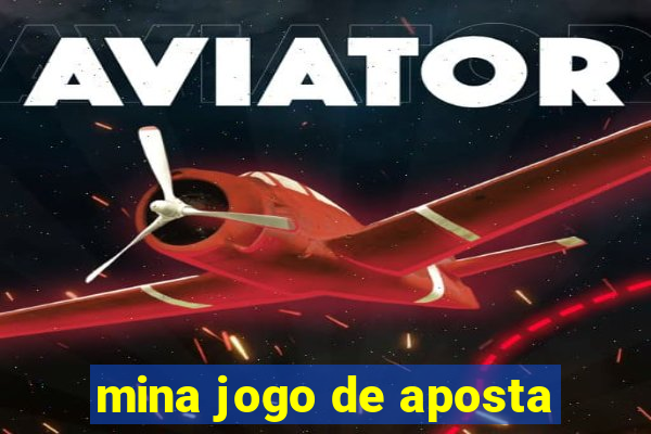 mina jogo de aposta