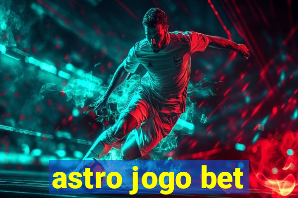 astro jogo bet