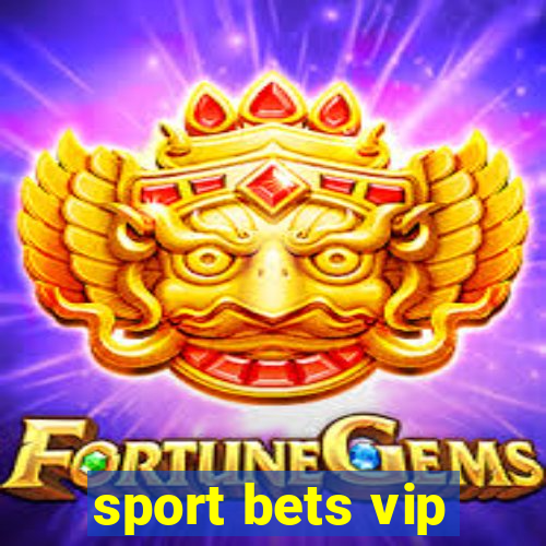 sport bets vip