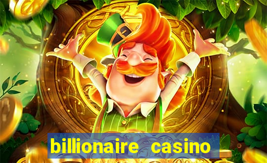 billionaire casino 100 free spins