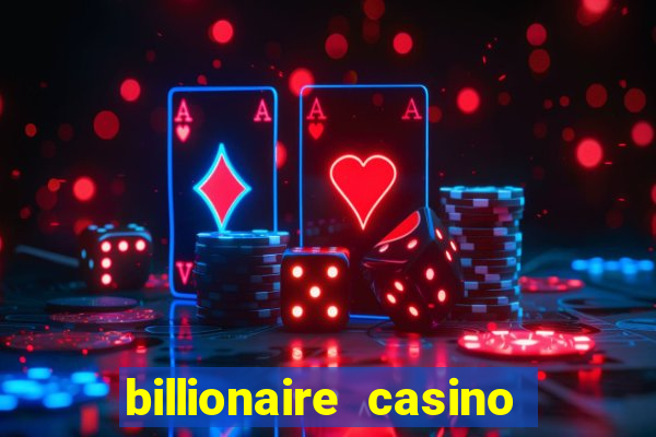 billionaire casino 100 free spins