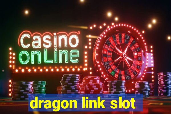 dragon link slot