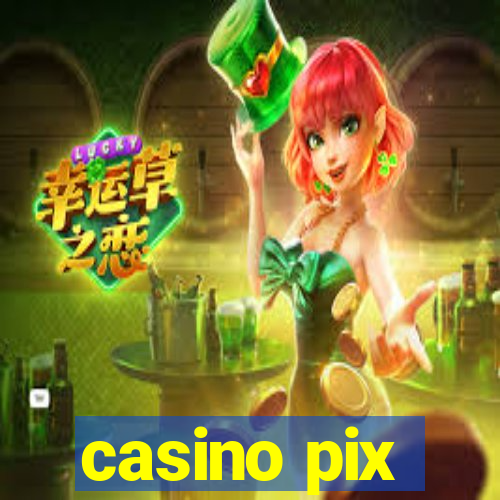 casino pix