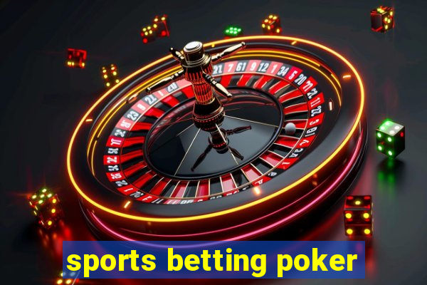 sports betting poker