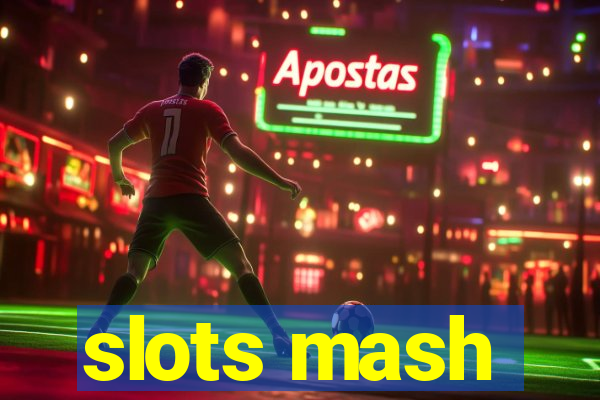 slots mash