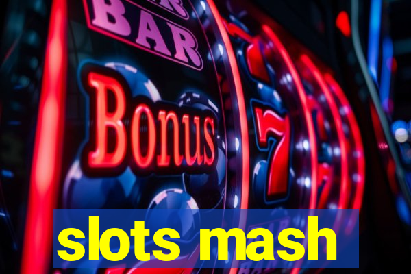 slots mash