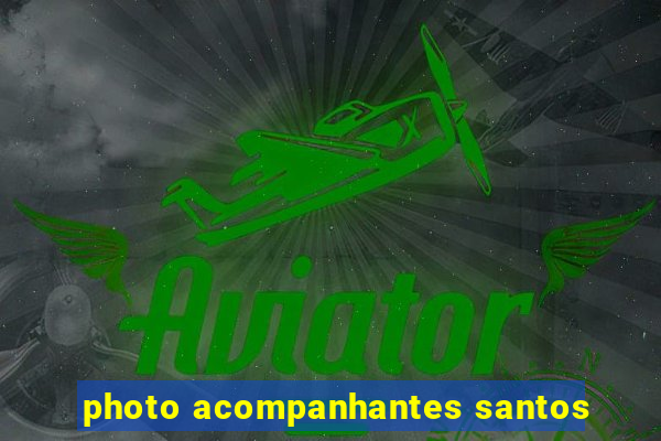 photo acompanhantes santos