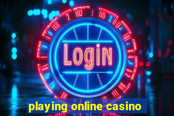 playing online casino