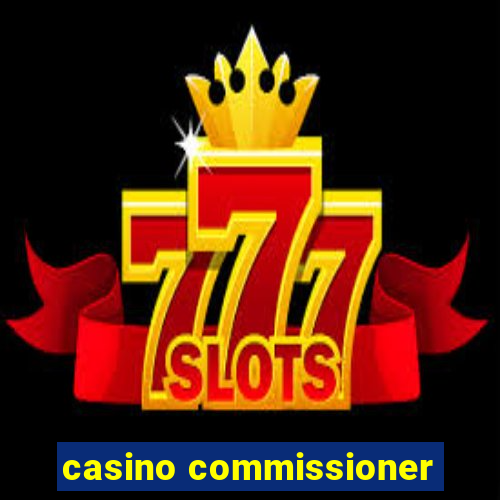 casino commissioner