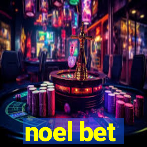 noel bet