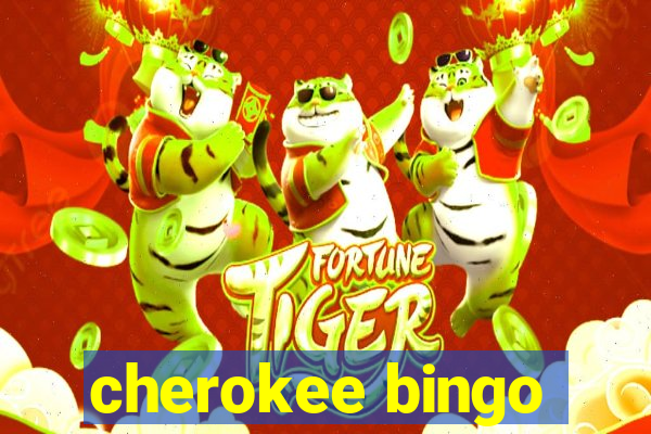 cherokee bingo