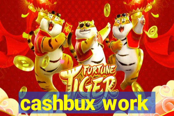 cashbux work