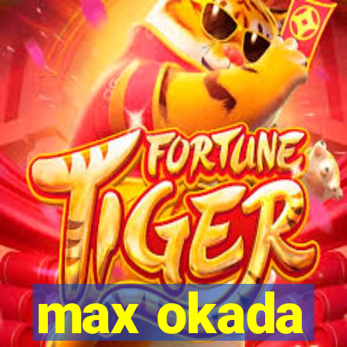 max okada