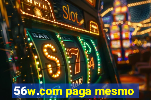 56w.com paga mesmo