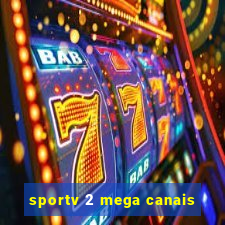 sportv 2 mega canais