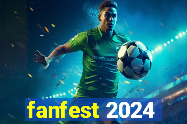 fanfest 2024