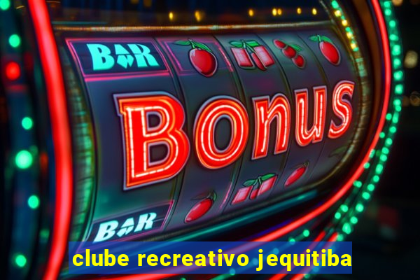 clube recreativo jequitiba