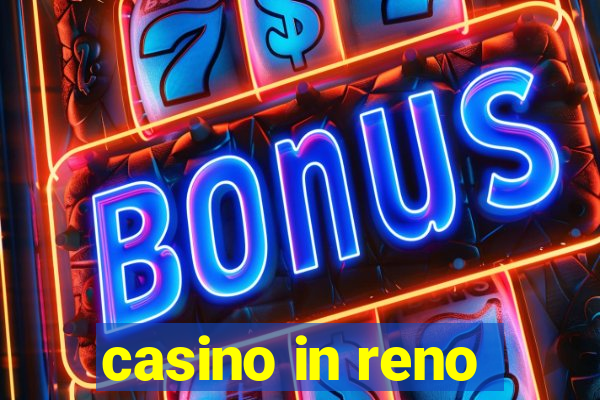 casino in reno