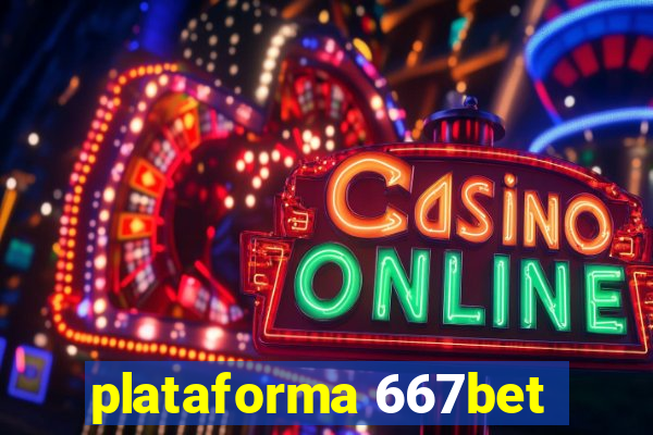 plataforma 667bet