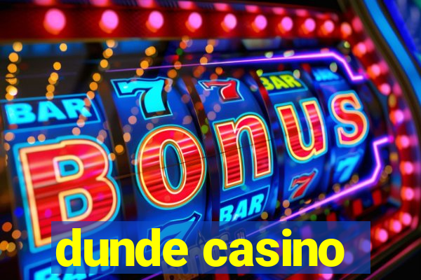 dunde casino