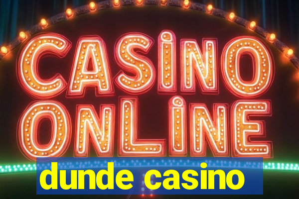 dunde casino