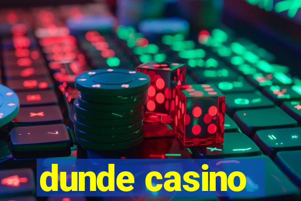 dunde casino