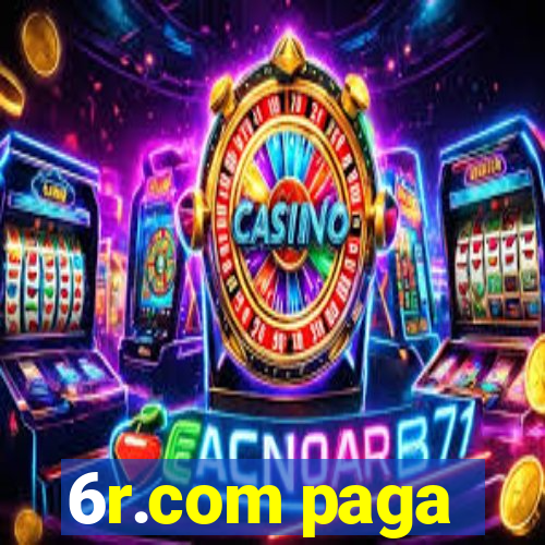 6r.com paga