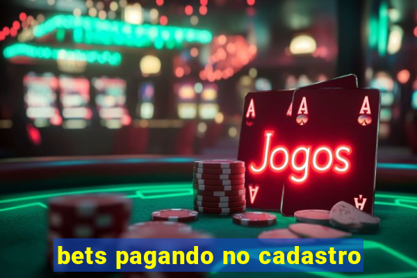 bets pagando no cadastro