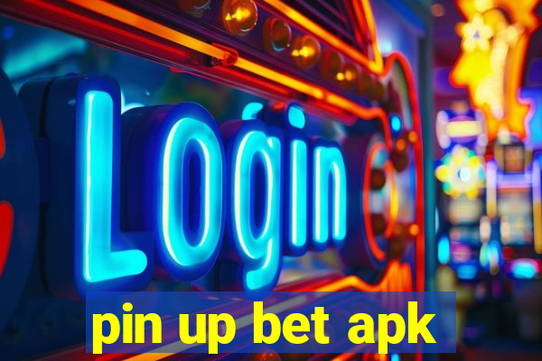 pin up bet apk