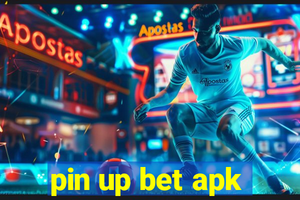 pin up bet apk