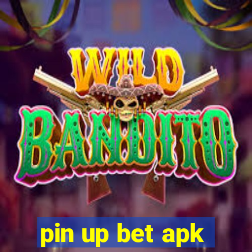 pin up bet apk