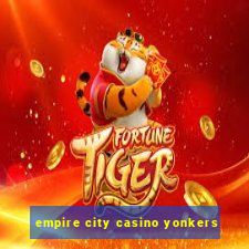 empire city casino yonkers