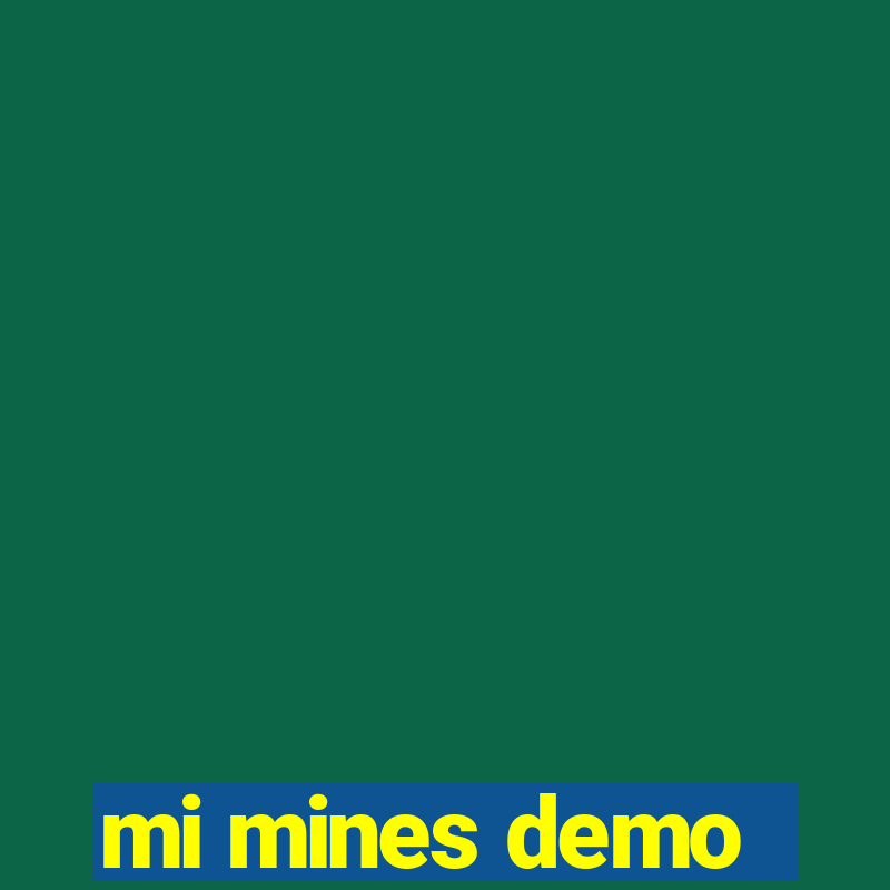 mi mines demo