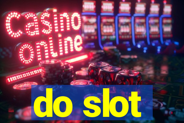 do slot