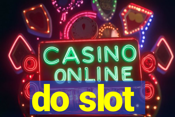 do slot